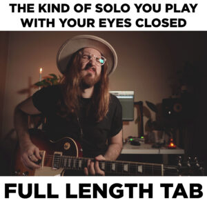 TAB | The Kind of Solo You Play With Your Eyes Closed