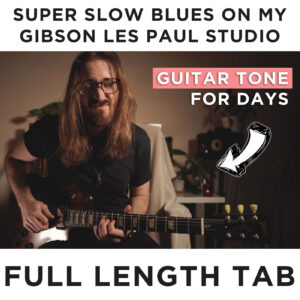 TAB | Super Slow Blues on my Gibson Les Paul Studio
