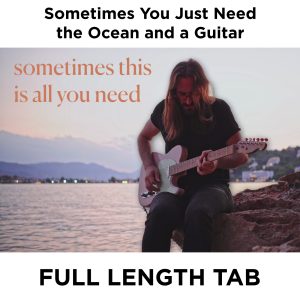 TAB | Sometimes You Just Need the Ocean and a Guitar